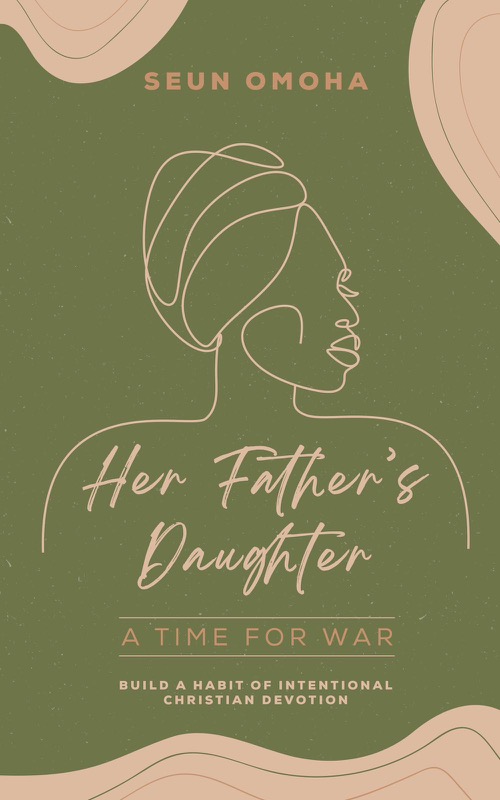 A Time for War — Her Father's Daughter book cover by Seun Omoha