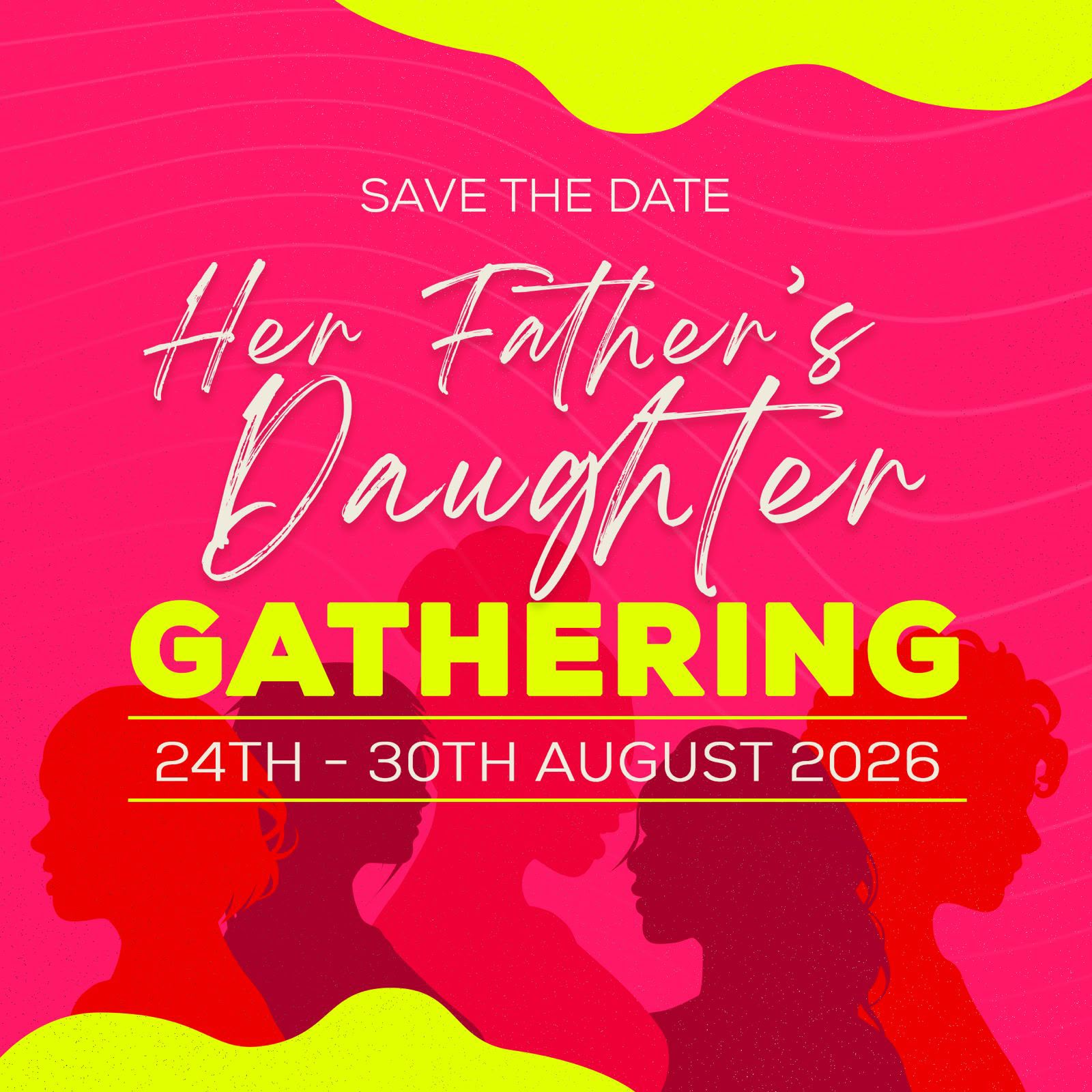 Her Father's Daughter Gathering — Save the Date, 24th–30th August 2026